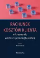 Rachunek kosztów klienta w kreowaniu wartości.. - tantis.pl