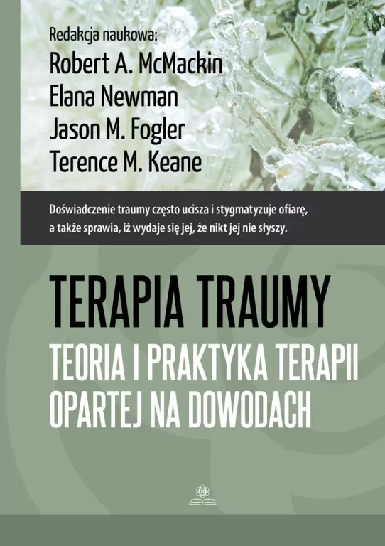 Terapia traumy. Teoria i praktyka terapii opartej na dowodach - tantis.pl
