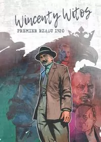 Wincenty Witos. Premier rządu 1920 - tantis.pl