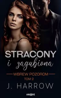Stracony i Zagubiona. Wbrew pozorom. Tom 2 - tantis.pl