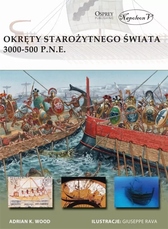 Okręty starożytnego świata 3000-500 p.n.e. - tantis.pl