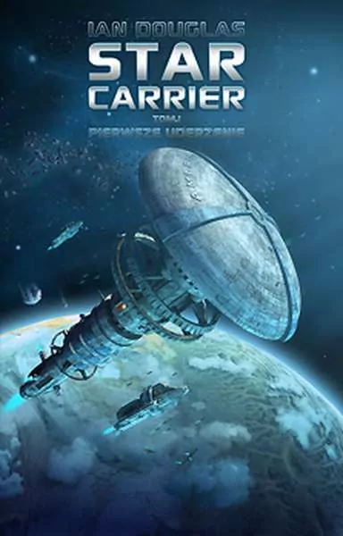 Star Carrier. Pierwsze uderzenie. Tom 1 - tantis.pl