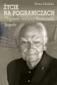 Życie na pograniczach. Zbigniew Anthony Kruszewski. Biografia - tantis.pl