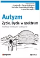 Autyzm. Życie. Bycie w spektrum - tantis.pl