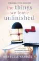 The Things We Leave Unfinished - tantis.pl
