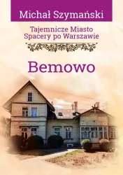 Tajemnicze miasto T.18 Bemowo