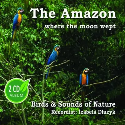 The Amazon where the moon wept 2CD - tantis.pl