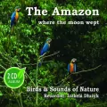 The Amazon where the moon wept 2CD - tantis.pl