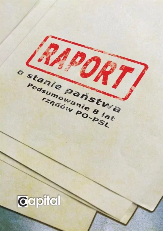 Raport o stanie państwa. Podsumowanie 8 lat rządów PO–PSL - tantis.pl
