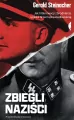 Zbiegli naziści. Jak hitlerowscy zbrodniarze uciekli przed sprawiedliwością wyd. 3 - tantis.pl