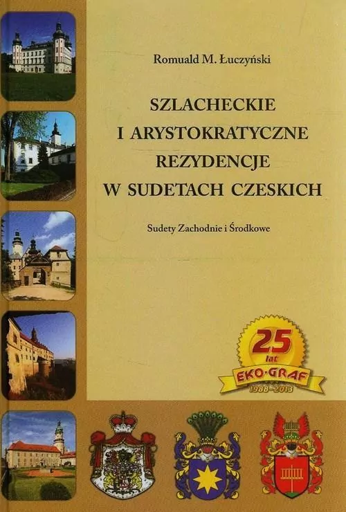 Szlacheckie i arystokratyczne rezydencje w Sudetach Czeskich. Sudety Zachodnie i Środkowe - tantis.pl