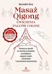 Masaż Qigong. Ćwiczenia palców i dłoni - tantis.pl