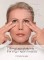 Lifting bez skalpela - trening mięśni twarzy - tantis.pl