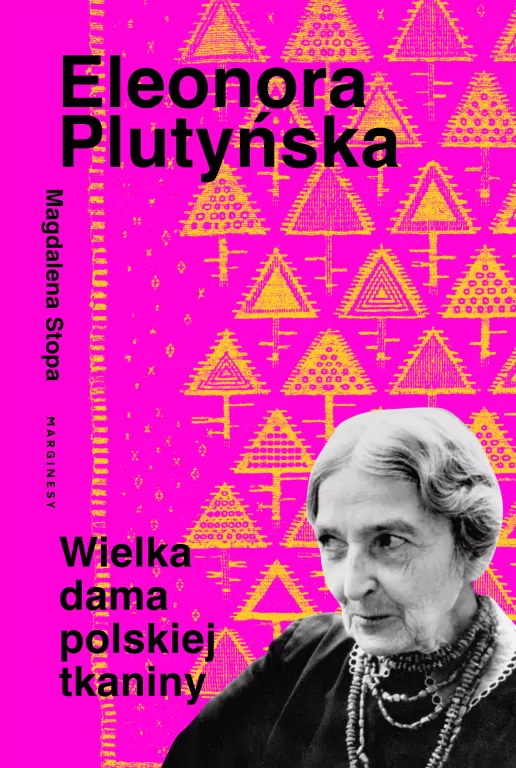 Eleonora Plutyńska. Wielka dama polskiej tkaniny - tantis.pl
