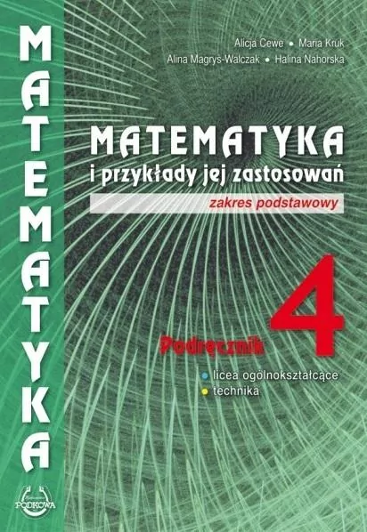 Matematyka i przykłady jej zastosowań 4. Zakres podstawowy. Podręcznik - tantis.pl
