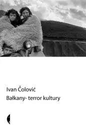 Bałkany - terror kultury