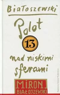 Polot nad niskimi sferami. Utwory zebrane. Tom 13 - tantis.pl