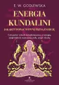 Energia kundalini. Jak aktywować wewnętrzną energię. Ćwiczenia i rytuały świadomej pracy z energią, dzięki którym wzmocnisz ciało, umysł i ducha - tantis.pl