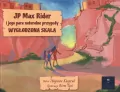JP Max Rider i jego para naturalne przygody Wygłodzona Skała - tantis.pl