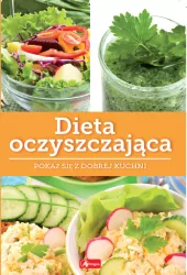 Dieta oczyszczająca. Dobra kuchnia