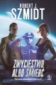 Zwycięstwo albo śmierć. Pola dawno zapomnianych bitew. Tom 4 - tantis.pl