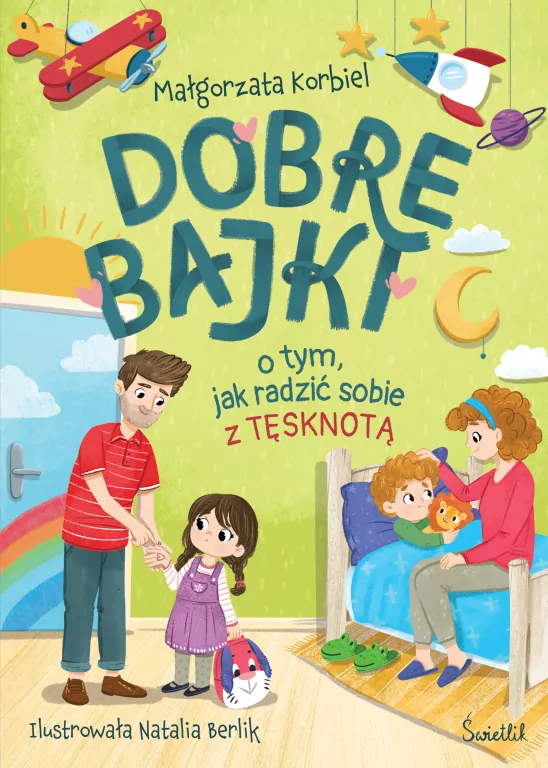 Dobre bajki o tym, jak radzić sobie z tęsknotą - tantis.pl