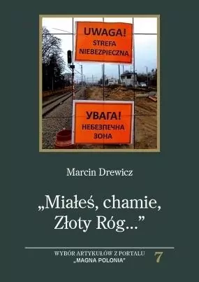 ,,Miałeś, chamie ,Złoty Róg...". Wybór artykułów.. - tantis.pl