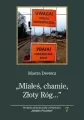 ,,Miałeś, chamie ,Złoty Róg...". Wybór artykułów.. - tantis.pl
