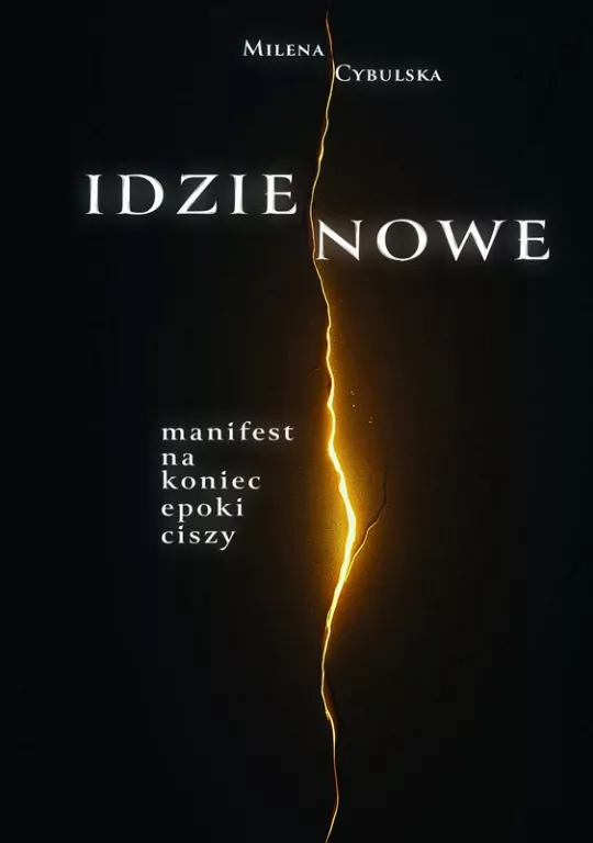 Idzie Nowe. Manifest na koniec epoki ciszy - tantis.pl
