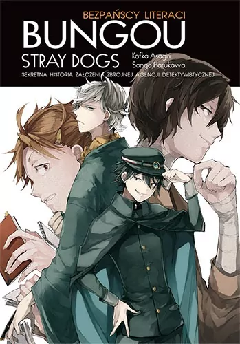 Bungou stray dogs. Light novel. Sekretna historia założenia Zbrojnej Agencji Detektywistycznej - tantis.pl