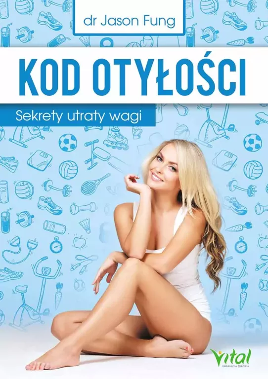 Kod otyłości. Sekrety utraty wagi. Wydanie 2023 - tantis.pl