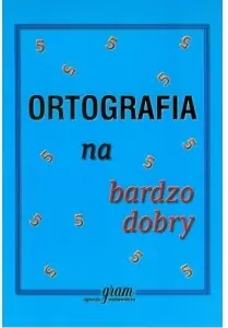 Ortografia na bardzo dobry - tantis.pl