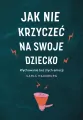 Jak nie krzyczeć na swoje dziecko - tantis.pl