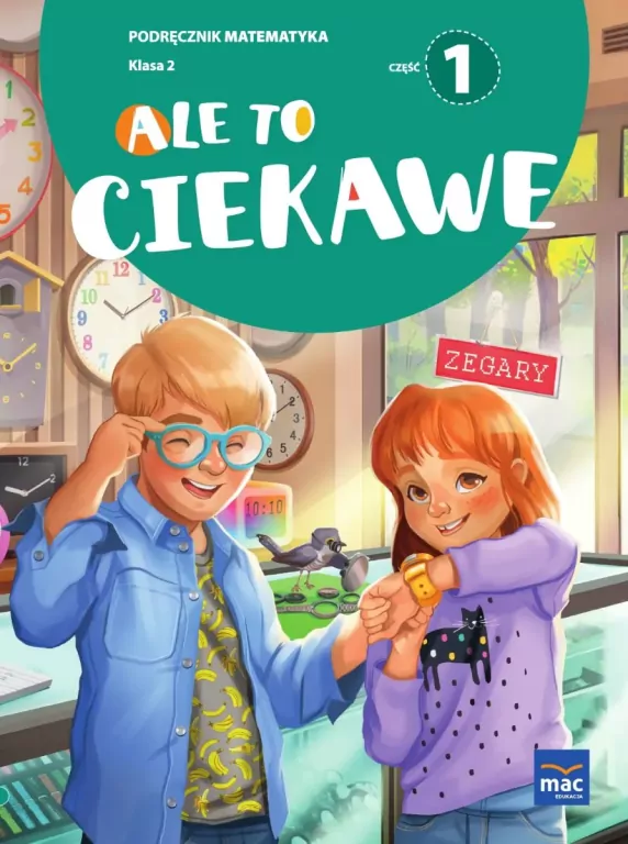 Ale to ciekawe. Matematyka. Podręcznik. Klasa 2. Część 1 - tantis.pl