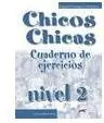 Chicos Chicas 2 Cuaderno de ejercicios EDELSA - tantis.pl