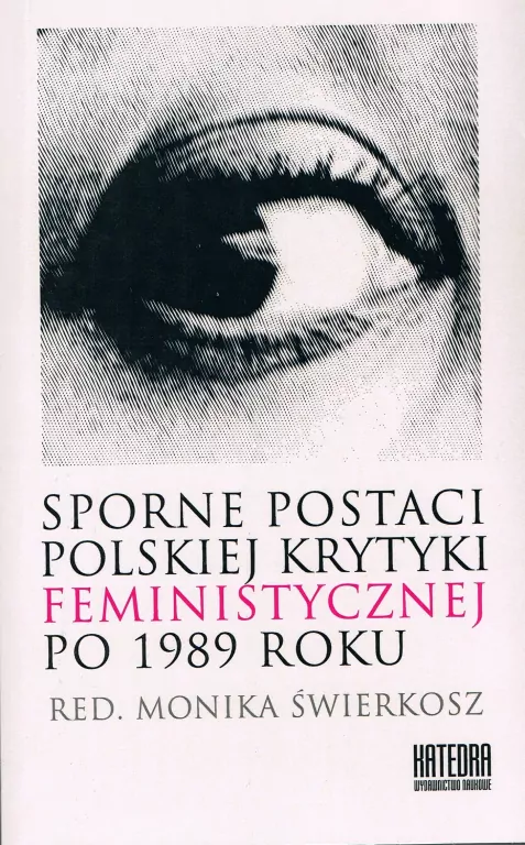 Sporne postaci polskiej krytyki feministycznej... - tantis.pl
