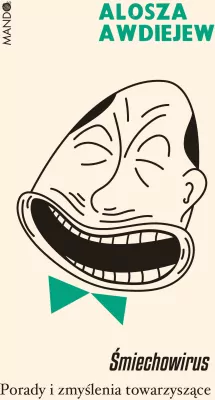 Śmiechowirus. Porady i zmyślenia towarzyszące