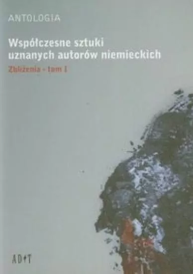 Współczesne sztuki uznanych autorów niemieckich Tom 1 Zbliżenia - tantis.pl
