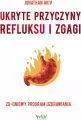 Ukryte przyczyny refluksu i zgagi - tantis.pl