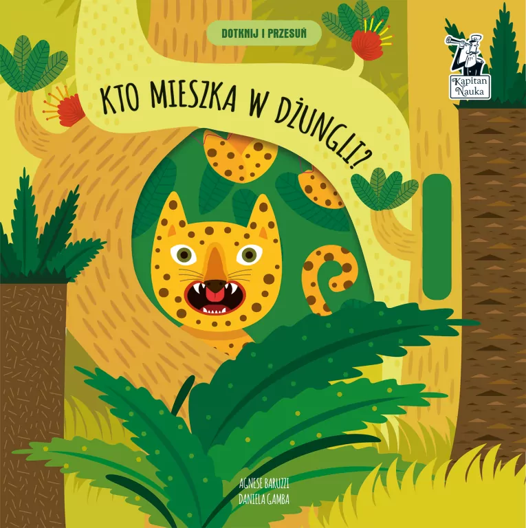 Kto mieszka w dżungli. Dotknij i przesuń. Kapitan Nauka - tantis.pl