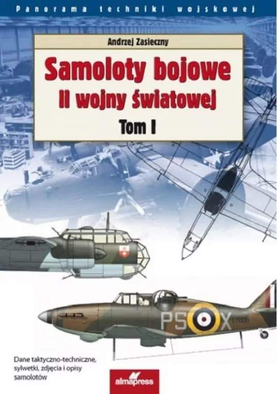 Samoloty Bojowe II Wojny Światowej. Tom 1 - tantis.pl