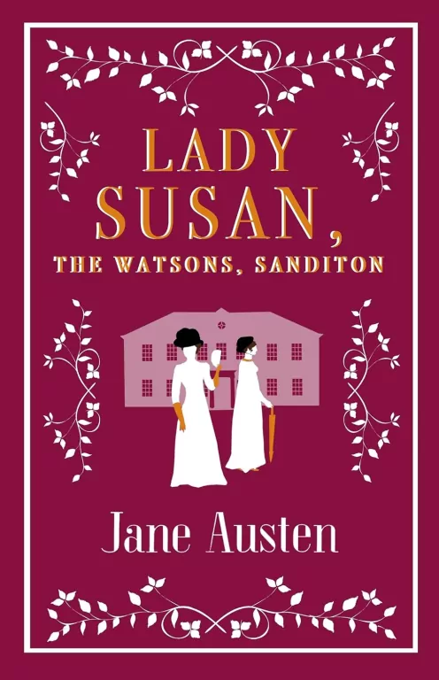 Lady Susan, The Watsons, Sanditon. Alma Evergreens - tantis.pl