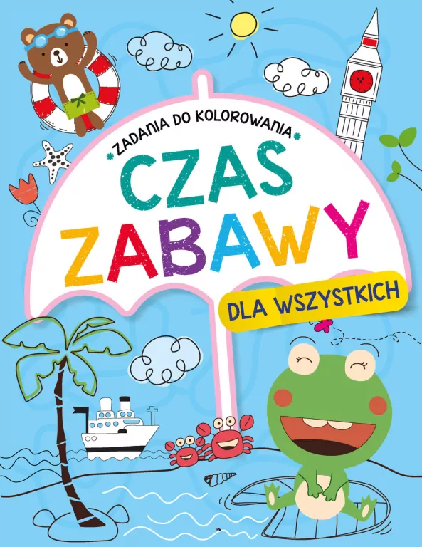 Czas zabawy dla wszystkich. Zadania do kolorowania - tantis.pl