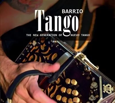 The New Generation of Nuevo Tango CD - tantis.pl