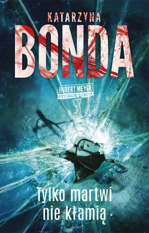 Tylko martwi nie kłamią. Hubert Meyer. Tom 2 - tantis.pl