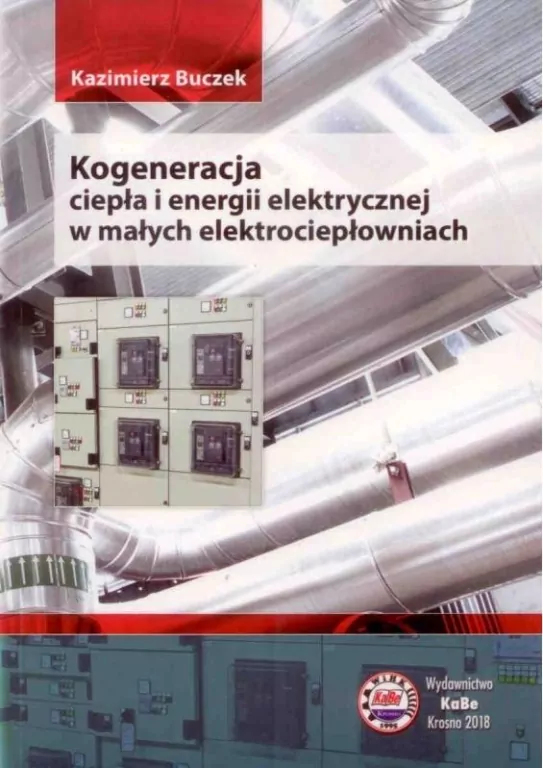 Kogeneracja ciepła i energii elektrycznej w małych elektrociepłowniach - tantis.pl