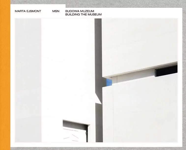 MSN. Budowa Muzeum. Building The Museum - tantis.pl