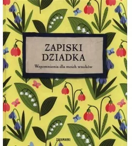 Zapiski Dziadka. Wspomnienia dla moich wnuków - tantis.pl