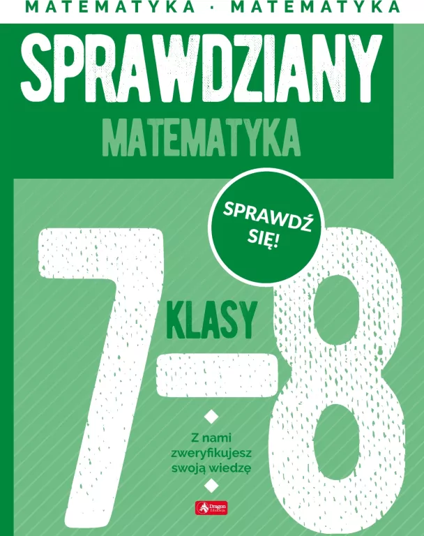 Sprawdziany dla klasy 7-8. Matematyka - tantis.pl