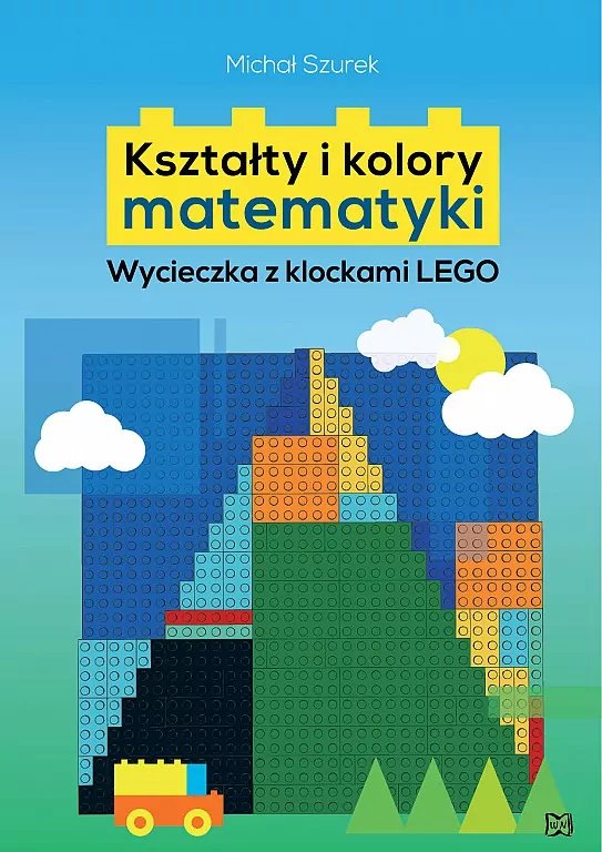 Kształty i kolory matematyki. Wycieczka z klockami LEGO - tantis.pl